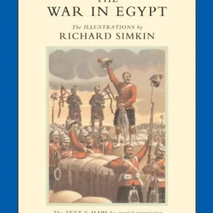 WAR IN EGYPT(1882)ILLUSTRATED BY RICHARD SIMPKIN WAR IN EGYPT(1882)ILLUSTRATED BY RICHARD SIMPKIN