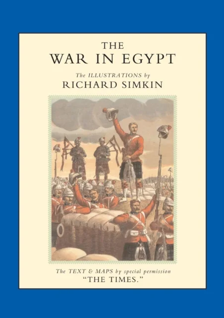 WAR IN EGYPT(1882)ILLUSTRATED BY RICHARD SIMPKIN