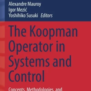 The Koopman Operator in Systems and Control The Koopman Operator in Systems and Control