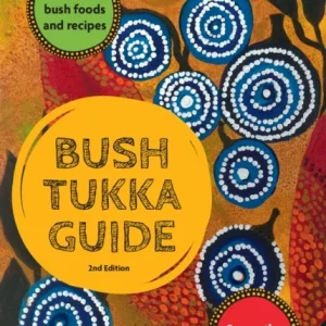 Bush Tukka Guide 2nd edition Bush Tukka Guide 2nd edition