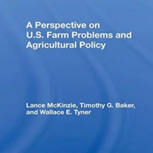 A Perspective On U.s. Farm Problems And Agricultural Policy