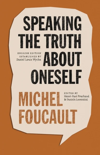 Speaking the Truth about Oneself – Lectures at Victoria University, Toronto, 1982