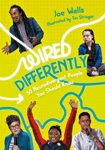 Wired Differently ¿ 30 Neurodivergent People You Should Know