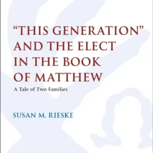 ¿This Generation¿ and the Elect in the Book of Matthew