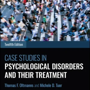 Case Studies in Psychological Disorders and Their Treatment, 12e Paperback with EEPUB Access Case Studies in Psychological Disorders and Their Treatment, 12e Paperback with EEPUB Access