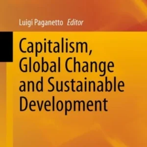 Capitalism, Global Change and Sustainable Development Capitalism, Global Change and Sustainable Development