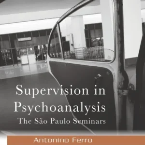 Supervision in Psychoanalysis Supervision in Psychoanalysis