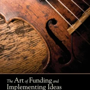 The Art of Funding and Implementing Ideas