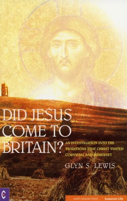 Did Jesus Come to Britain?