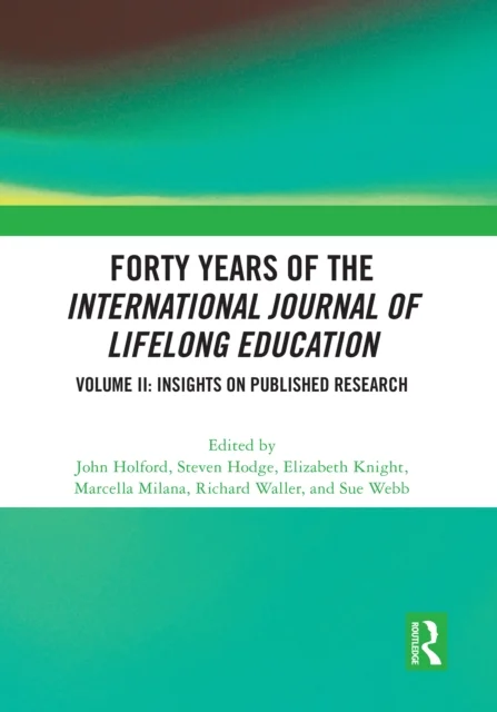 Forty Years of the International Journal of Lifelong Education, Volume II