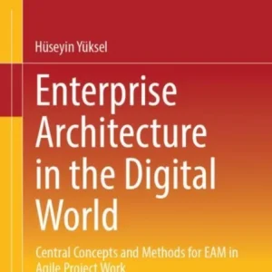 Enterprise Architecture in the Digital World Enterprise Architecture in the Digital World