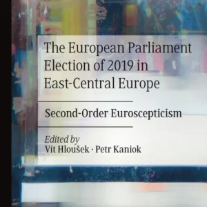 The European Parliament Election of 2019 in East-Central Europe The European Parliament Election of 2019 in East-Central Europe