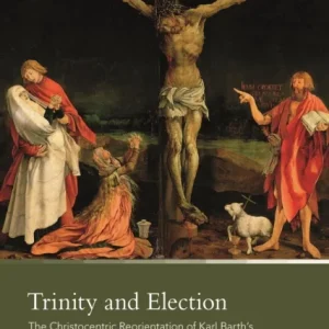 Trinity and Election Trinity and Election