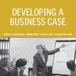 Developing a Business Case Developing a Business Case