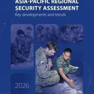 Asia-Pacific Regional Security Assessment 2026