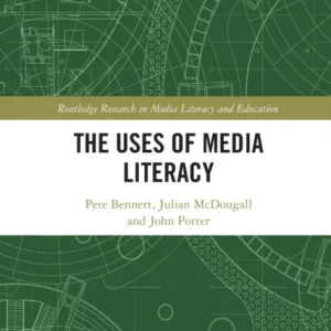The Uses of Media Literacy