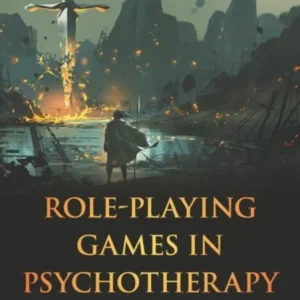 Role-Playing Games in Psychotherapy Role-Playing Games in Psychotherapy