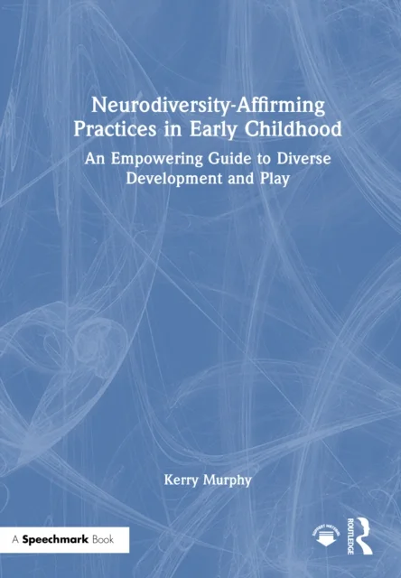 Neurodiversity-Affirming Practices in Early Childhood