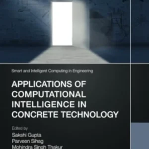 Applications of Computational Intelligence in Concrete Technology Applications of Computational Intelligence in Concrete Technology