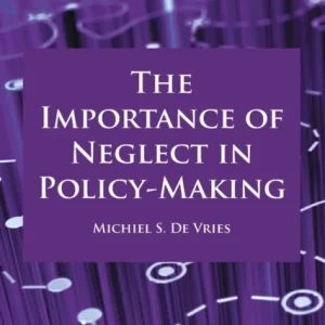 The Importance of Neglect in Policy-Making