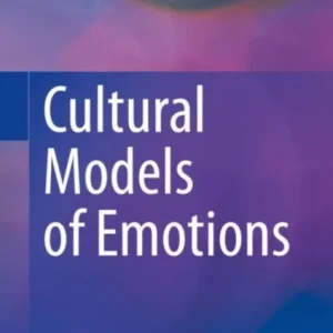 Cultural Models of Emotions Cultural Models of Emotions