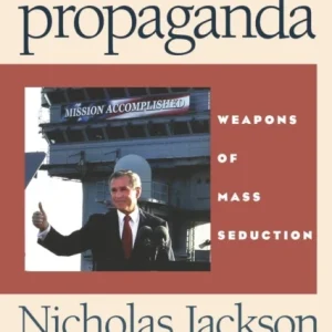 Politics and propaganda Politics and propaganda