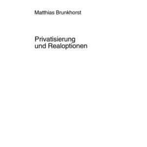 Privatisierung Und Realoptionen