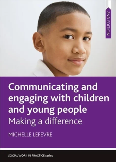 Communicating and Engaging with Children and Young People – Making a Difference