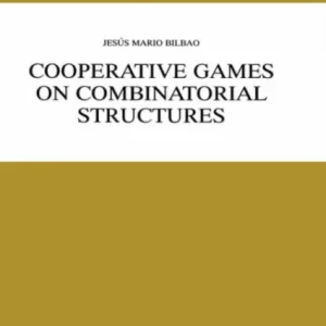 Cooperative Games on Combinatorial Structures Cooperative Games on Combinatorial Structures