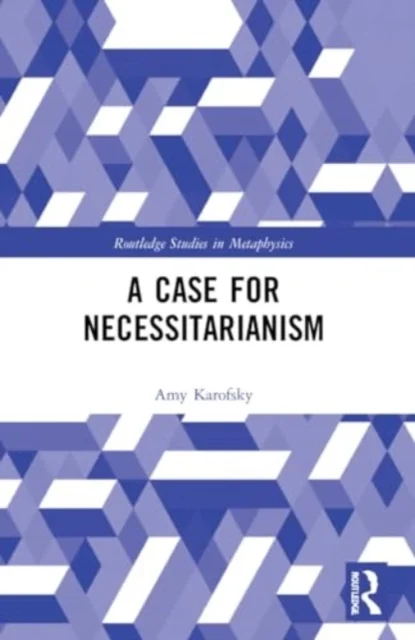 A Case for Necessitarianism