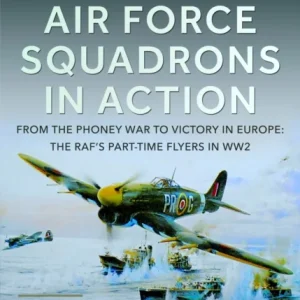 Auxiliary Air Force Squadrons in Action