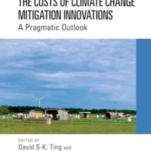 The Costs of Climate Change Mitigation Innovations The Costs of Climate Change Mitigation Innovations