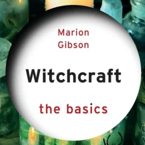 Witchcraft: The Basics Witchcraft: The Basics