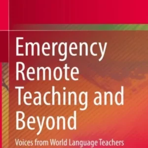 Emergency Remote Teaching and Beyond