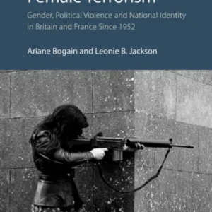 Constructing Female Terrorism Constructing Female Terrorism