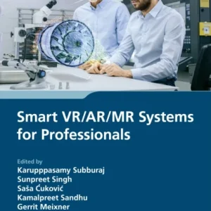 Smart VR/AR/MR Systems for Professionals Smart VR/AR/MR Systems for Professionals