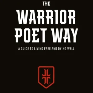 The Warrior Poet Way