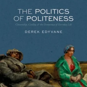 The Politics of Politeness The Politics of Politeness