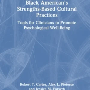 Black American?s Strengths-based Cultural Practices Black American?s Strengths-based Cultural Practices