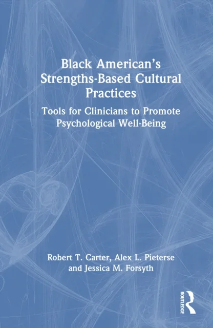 Black American?s Strengths-based Cultural Practices