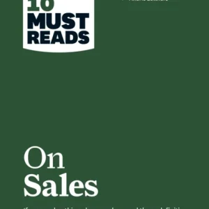 HBR’s 10 Must Reads on Sales (with bonus interview of Andris Zoltners) (HBR’s 10 Must Reads) HBR’s 10 Must Reads on Sales (with bonus interview of Andris Zoltners) (HBR’s 10 Must Reads)