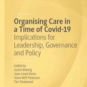 Organising Care in a Time of Covid-19 Organising Care in a Time of Covid-19