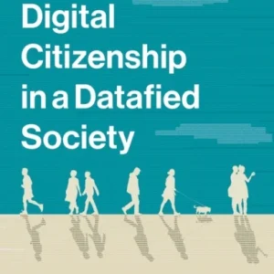 Digital Citizenship in a Datafied Society Digital Citizenship in a Datafied Society