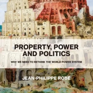 Property, Power and Politics Property, Power and Politics