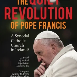 The Quiet Revolution of Pope Francis The Quiet Revolution of Pope Francis