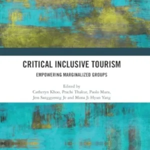 Critical Inclusive Tourism Critical Inclusive Tourism