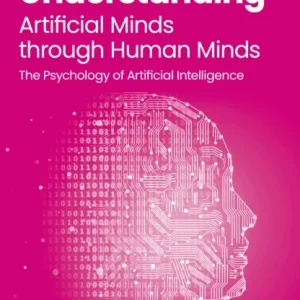 Understanding Artificial Minds through Human Minds Understanding Artificial Minds through Human Minds