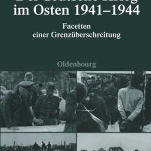 Der Deutsche Krieg Im Osten 1941-1944 Der Deutsche Krieg Im Osten 1941-1944
