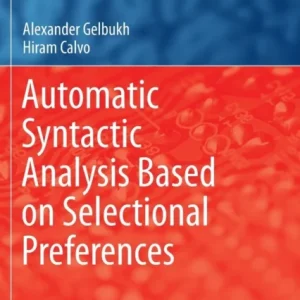 Automatic Syntactic Analysis Based on Selectional Preferences Automatic Syntactic Analysis Based on Selectional Preferences