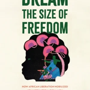 Dream the Size of Freedom Dream the Size of Freedom